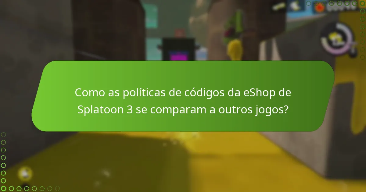 Como você pode renovar ou estender a validade dos códigos da eShop de Splatoon 3?
