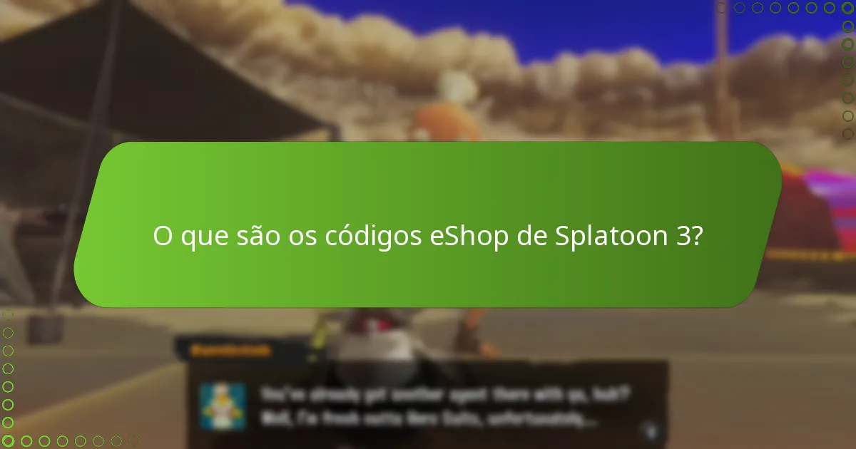Quanto tempo são válidos os códigos eShop de Splatoon 3?