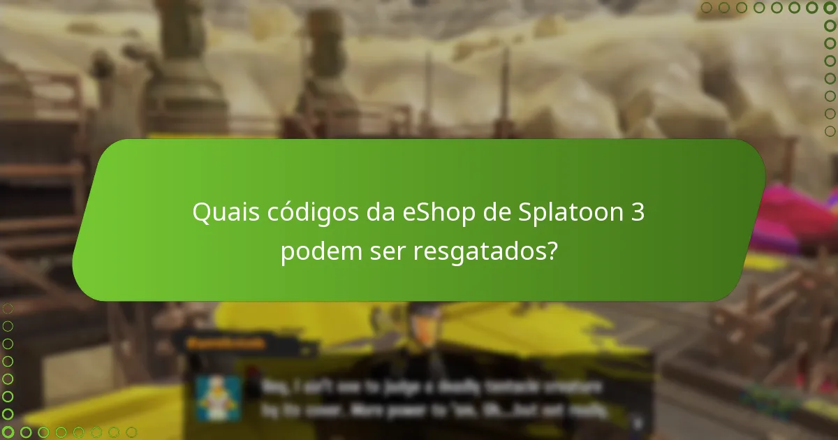 Quais códigos da eShop de Splatoon 3 podem ser resgatados?