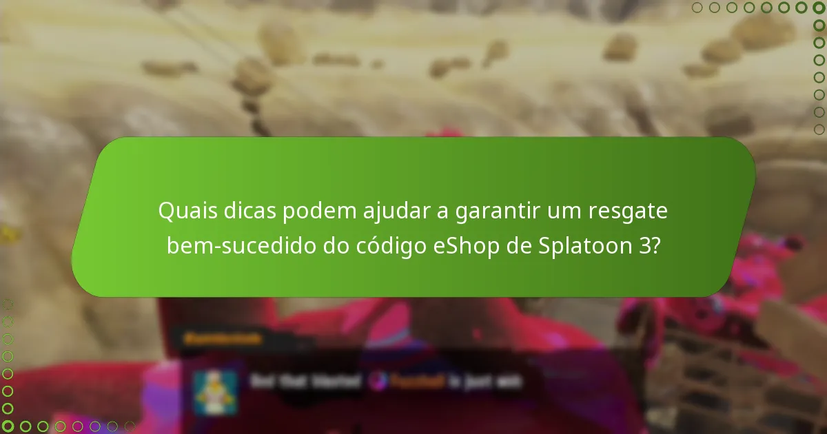 Quais são os requisitos para resgatar um código eShop de Splatoon 3?