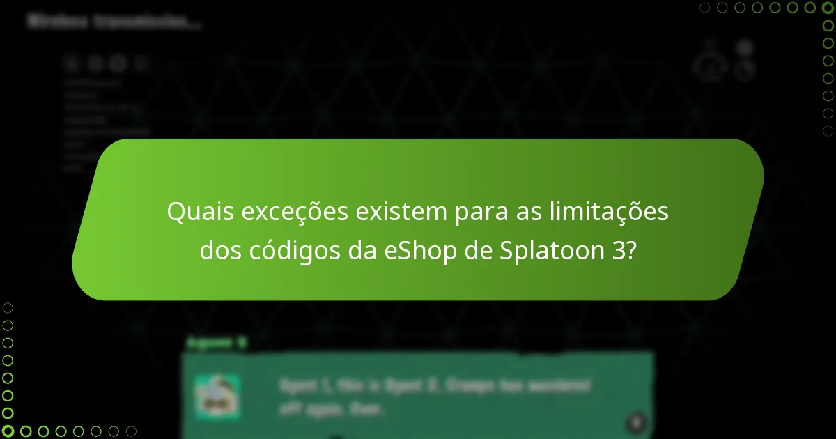 Quais exceções existem para as limitações dos códigos da eShop de Splatoon 3?
