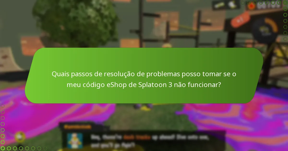 Quais passos de resolução de problemas posso tomar se o meu código eShop de Splatoon 3 não funcionar?