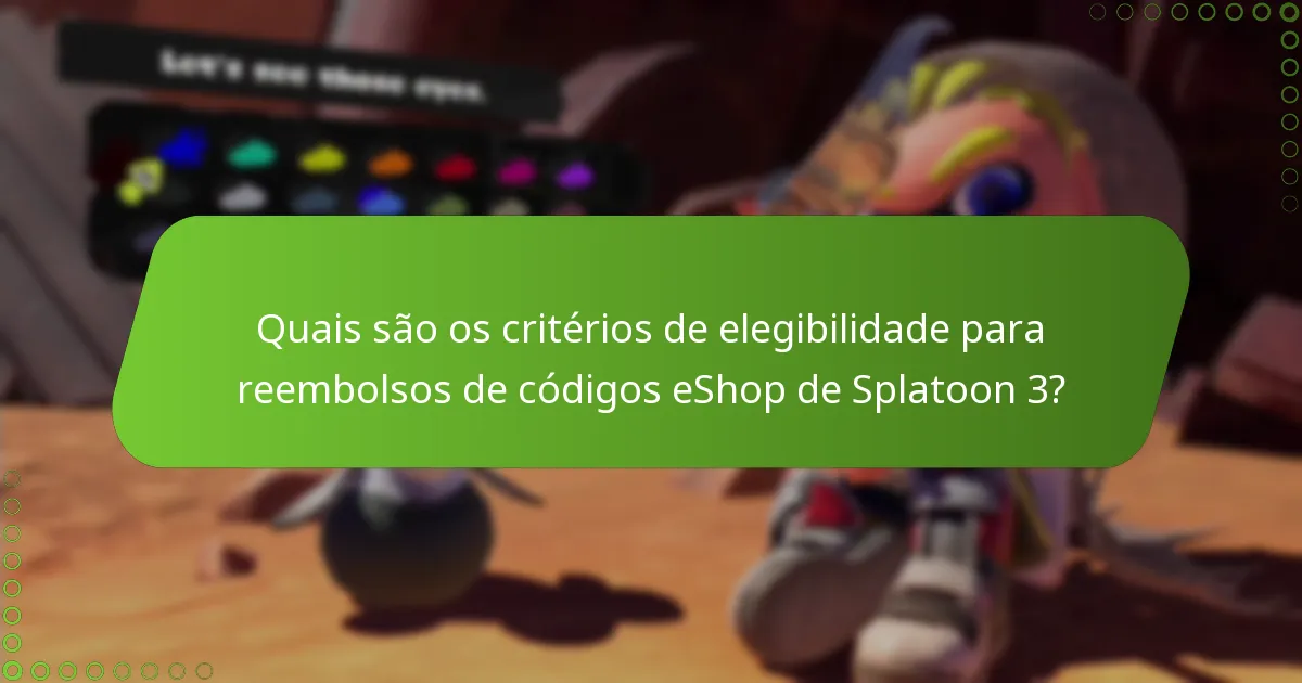 Quais são os erros comuns no processo de reembolso de códigos eShop de Splatoon 3?